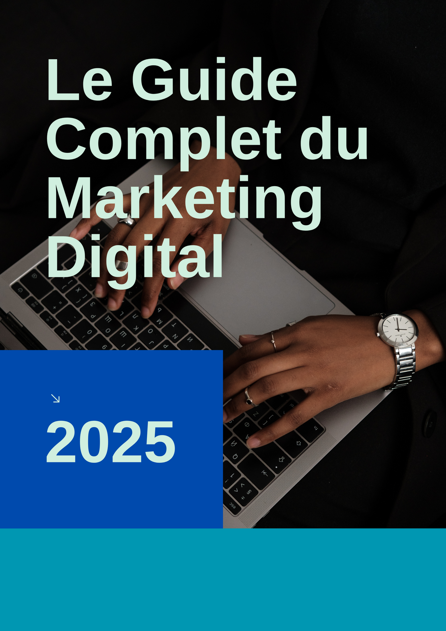 Le Guide Complet du Marketing Digital pour Entrepreneurs